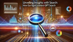 Unveiling Insights with Search: How Our Agent Masters GPT Search